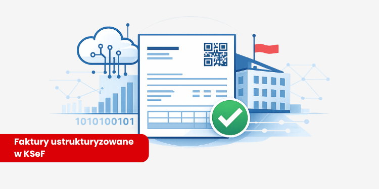 Faktury ustrukturyzowane w KSeF